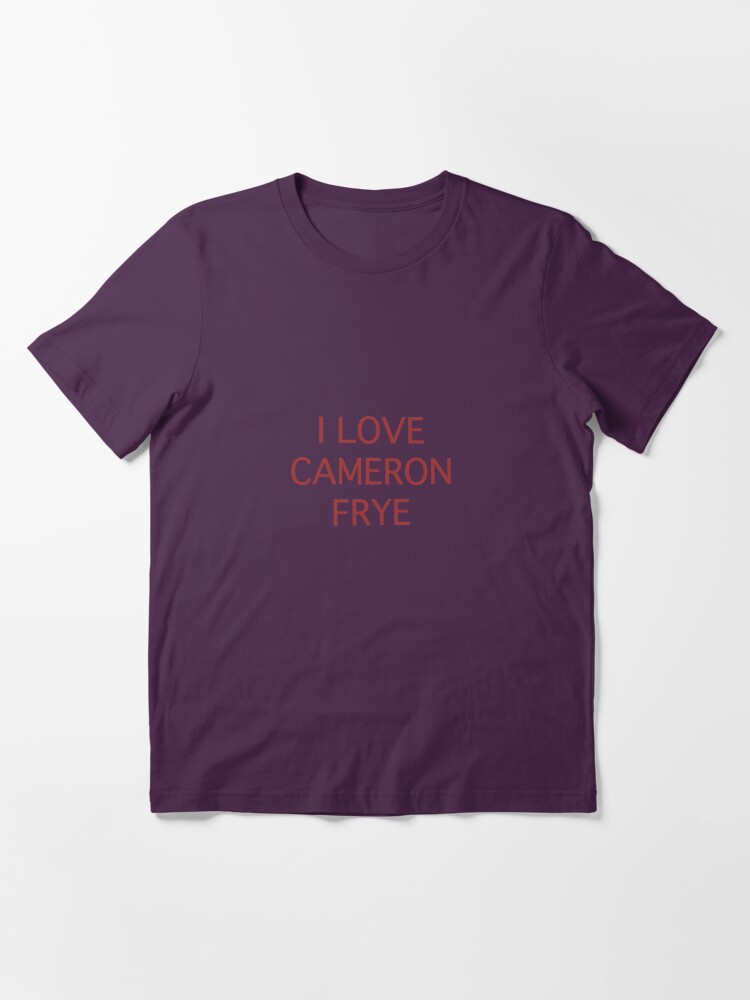 I love Cameron Frye Essential T-Shirt for Sale by vrisca