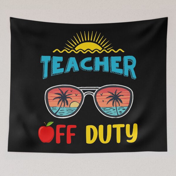 Item preview, Teacher Off Duty designed and sold by infleims.