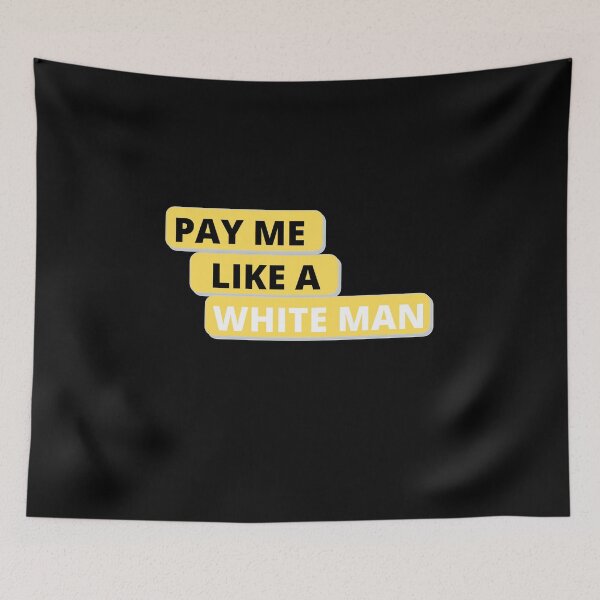 Item preview, Pay me like a white man designed and sold by dzairshirts.