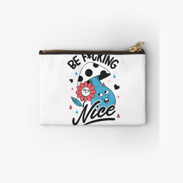 Item preview, Be fucking nice , be f*cking nice , funny mushroom and flower , kawaii illustration  designed and sold by TRIBExSPACE.