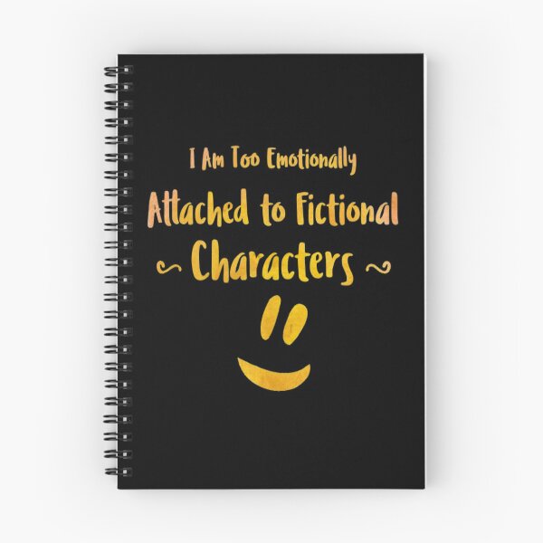 Item preview, I Am Too Emotionally Attached to Fictional Characters designed and sold by Zoo-Moo.