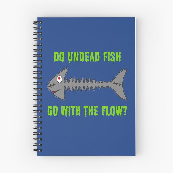 Item preview, Do Undead Fish Go With The Flow? designed and sold by TimespunThreads.