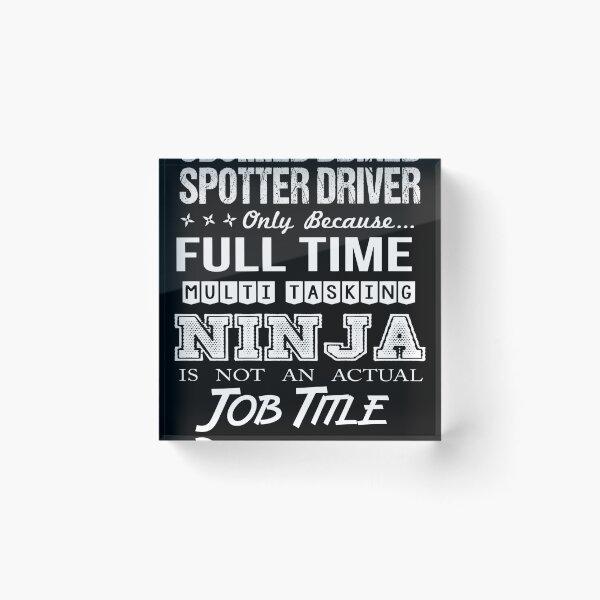 Item preview, Spotter Driver T Shirt - Multitasking Ninja Job Gift Item Tee designed and sold by oldsbyisai.