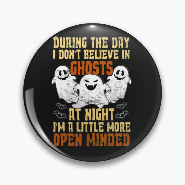 Item preview, Don't Believe In Ghosts But At Night Openminded designed and sold by StarcyWol.