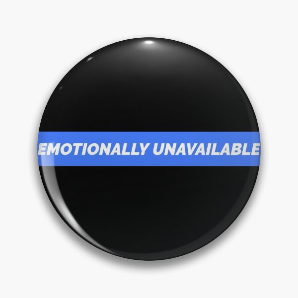Item preview, Emotionally Unavailable designed and sold by Wachi-A.