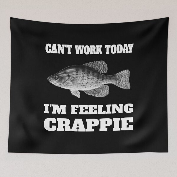 Item preview, Can't Work Today - I'm Feeling Crappie designed and sold by molamode.