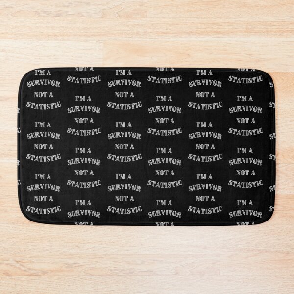 Item preview, I'm A Survivor Not A Statistic designed and sold by Einstein12345.
