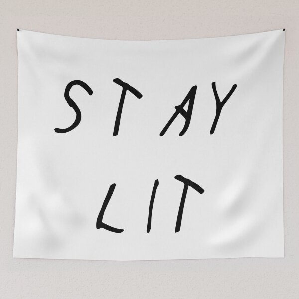 Item preview, STAY LIT - DRAKE designed and sold by radmarfa.