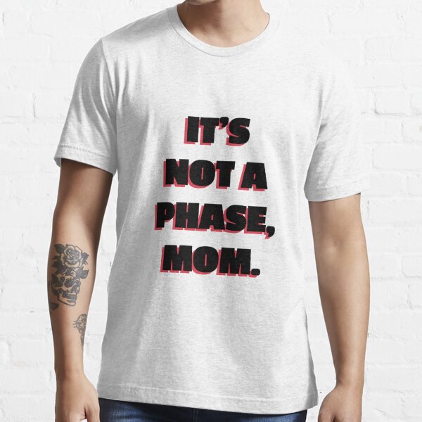 Its Not A Phase Mom Emo Moon Kids Teen Funny Gifts' Men's T-Shirt
