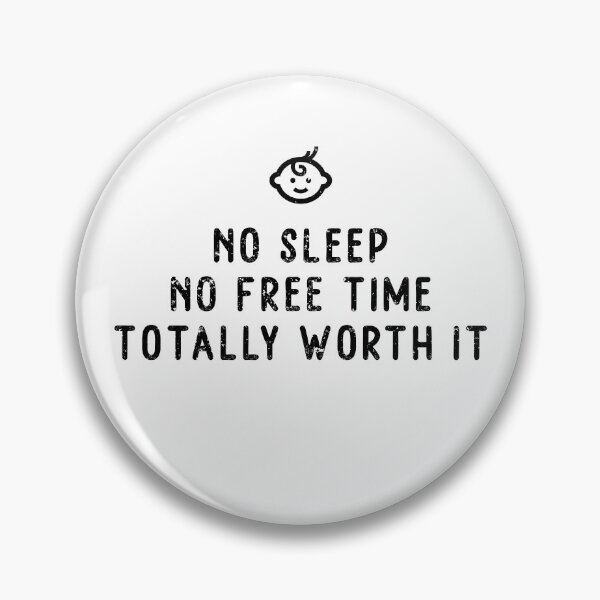 Item preview, No Sleep, No Free Time, Totally Worth it Dad  designed and sold by NWCreative.