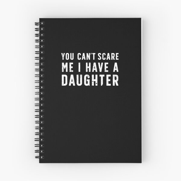 Item preview, You Can’t Scare Me I have a Daughter designed and sold by NWCreative.