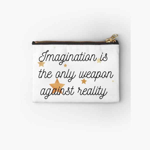 Item preview, Imagination Is The Only Weapon Against Reality designed and sold by SweetAndSpice.