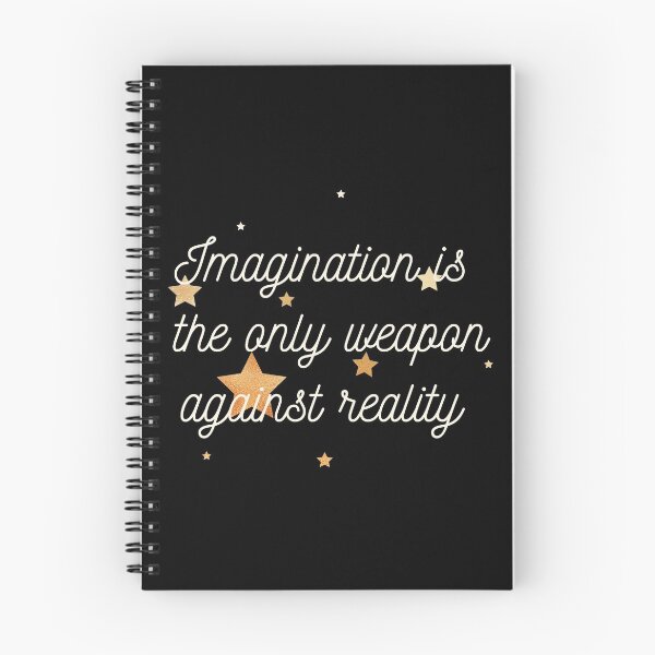 Item preview, Imagination Is The Only Weapon Against Reality designed and sold by SweetAndSpice.