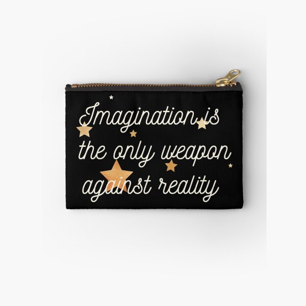 Item preview, Imagination Is The Only Weapon Against Reality designed and sold by SweetAndSpice.