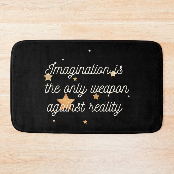 Item preview, Imagination Is The Only Weapon Against Reality designed and sold by SweetAndSpice.