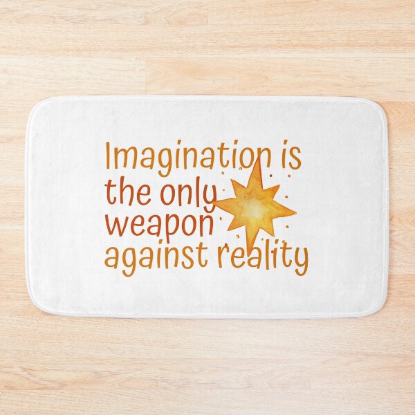 Item preview, Imagination Is The Only Weapon Against Reality designed and sold by SweetAndSpice.