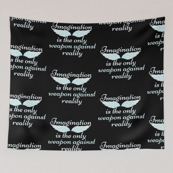 Item preview, Imagination Is The Only Weapon Against Reality designed and sold by SweetAndSpice.