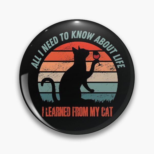 Item preview, All I Need to Know about Life I Learned from my Cat designed and sold by HROC.