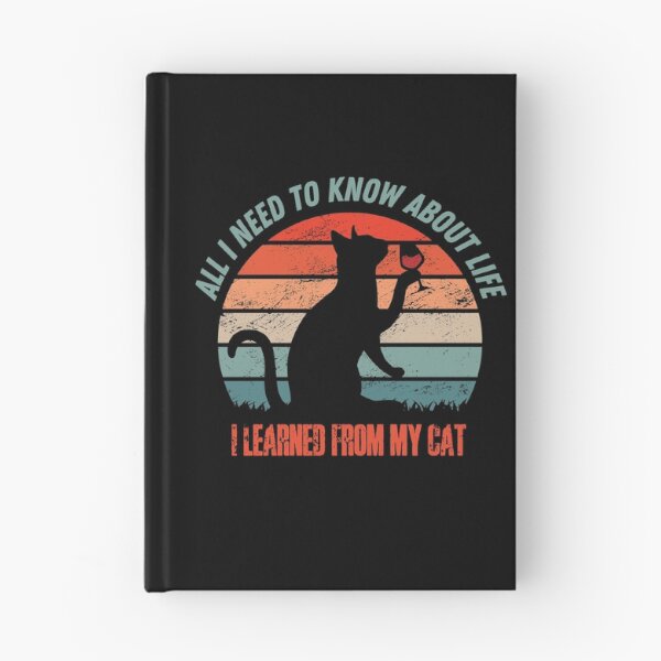 Item preview, All I Need to Know about Life I Learned from my Cat designed and sold by HROC.