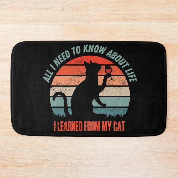 Item preview, All I Need to Know about Life I Learned from my Cat designed and sold by HROC.