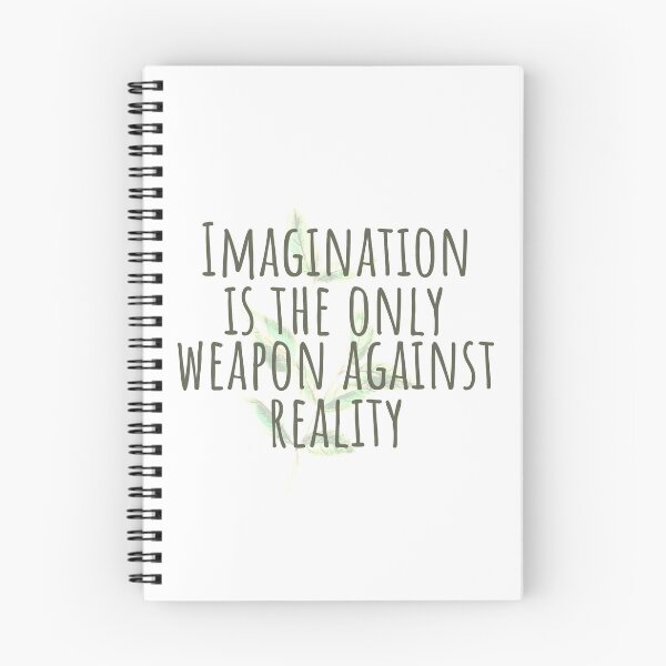 Item preview, Imagination Is The Only Weapon Against Reality designed and sold by SweetAndSpice.