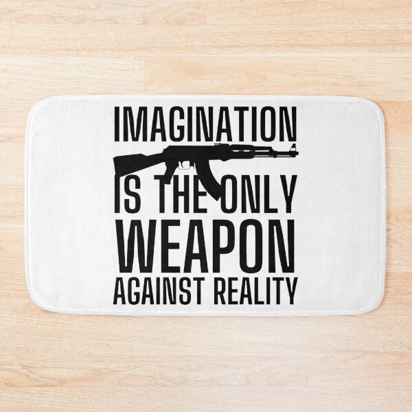 Item preview, Imagination Is The Only Weapon Against Reality designed and sold by SweetAndSpice.