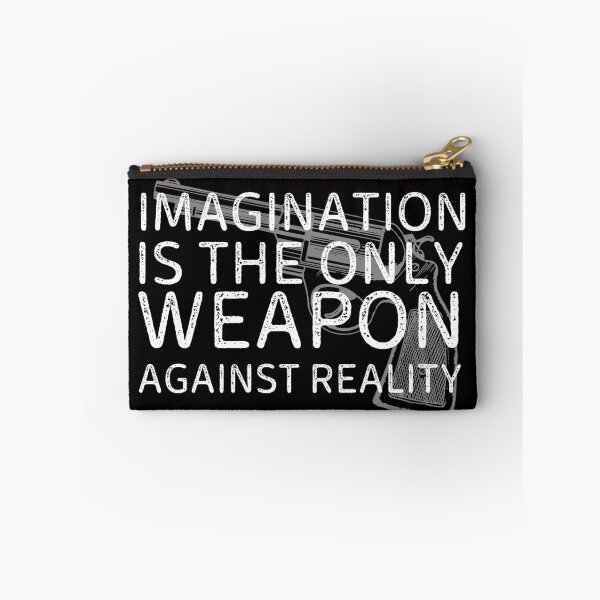 Item preview, Imagination Is The Only Weapon Against Reality designed and sold by SweetAndSpice.