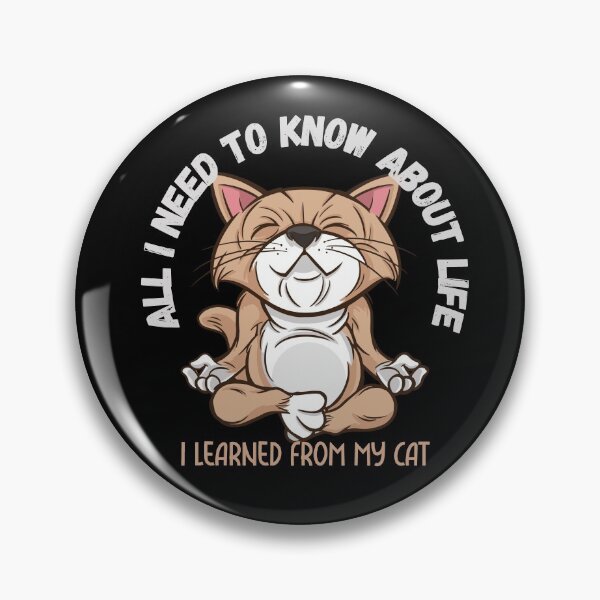 Item preview,  All I Need to Know about Life I Learned from my Cat designed and sold by HROC.