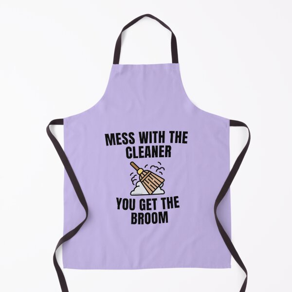 Item preview, Mess With The Cleaner You Get The Broom Novelty Housekeeper Gifts designed and sold by SavvyCleaner.