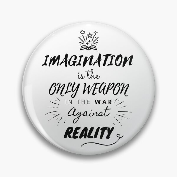 Item preview, Imagination is the Only Weapon in the War Against Reality designed and sold by aniicreates.