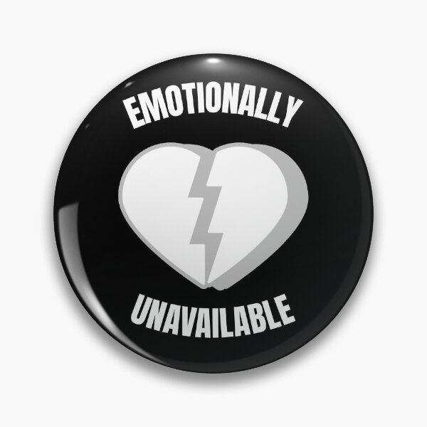 Item preview, Emotionally Unavailable Heart Broken Love Funny designed and sold by HppyStrngHelthy.