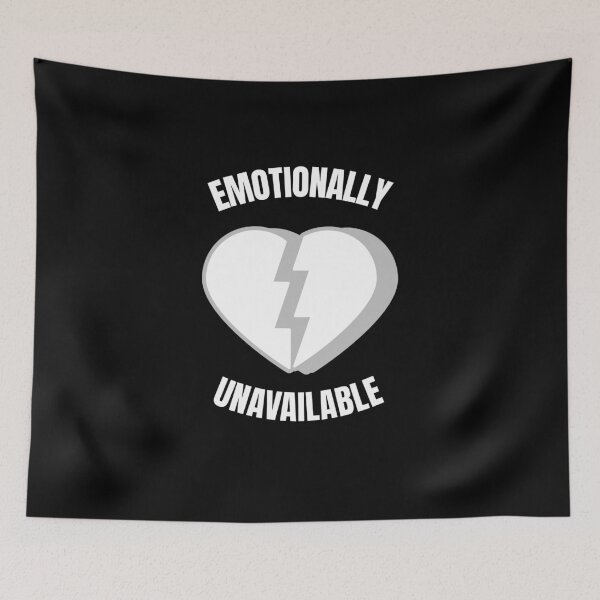 Item preview, Emotionally Unavailable Heart Broken Love Funny designed and sold by HppyStrngHelthy.
