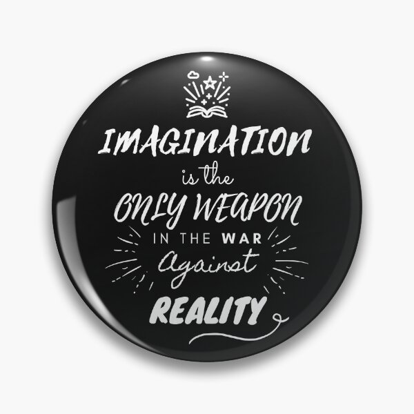 Item preview, Imagination is the Only Weapon in the War Against Reality designed and sold by aniicreates.