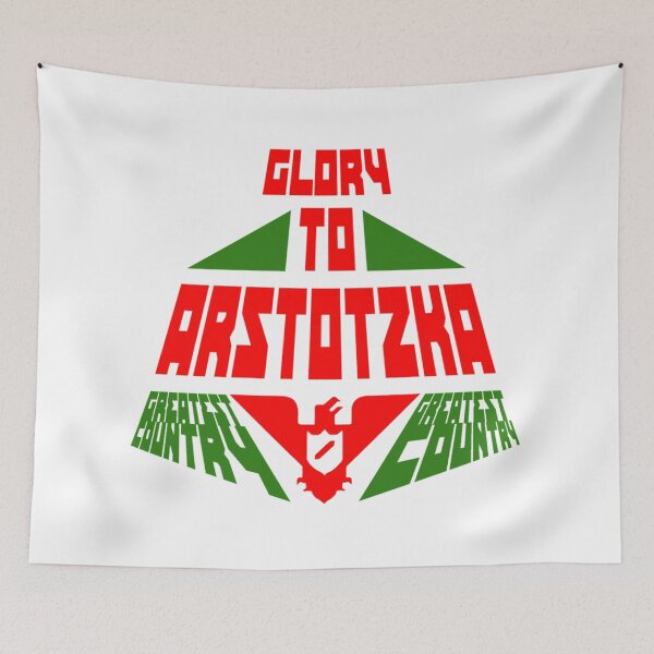Item preview, GLORY TO ARSTOTZKA GREATEST COUNTRY designed and sold by RylanLewisk.
