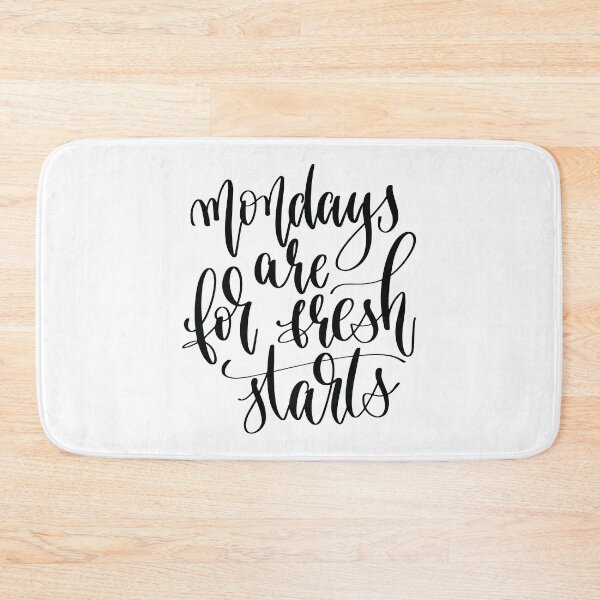 Item preview, Mondays Are For Fresh Starts designed and sold by GoodVibesWX9.