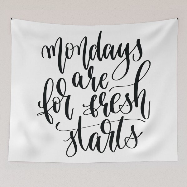 Item preview, Mondays Are For Fresh Starts designed and sold by GoodVibesWX9.
