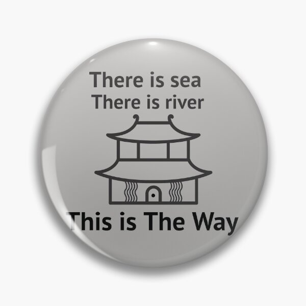 Item preview, THERE IS SEA THERE IS RIVER THIS IS THE WAY designed and sold by CoopClothing.
