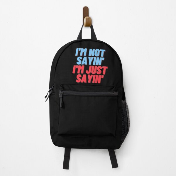 Item preview, I'm not Sayin' I'm Just Sayin' in Blue and Red designed and sold by GeoTeasters.