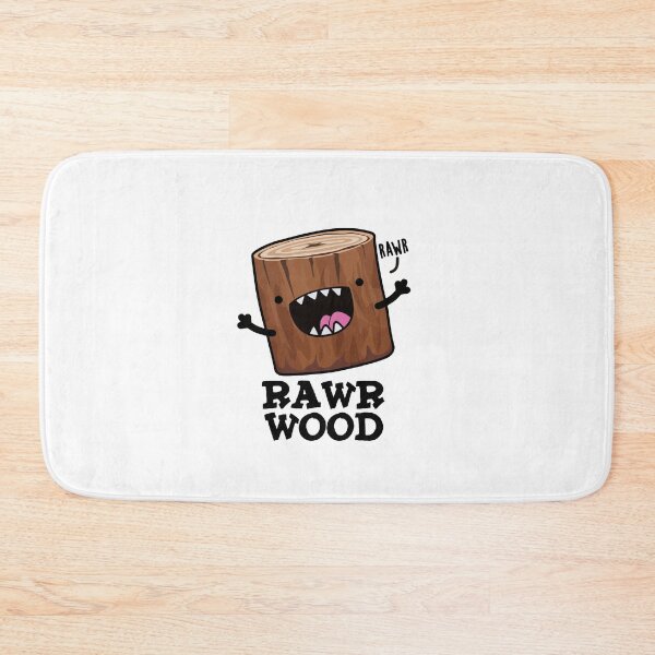 Item preview, Rawr Wood Funny Nature Puns  designed and sold by punnybone.