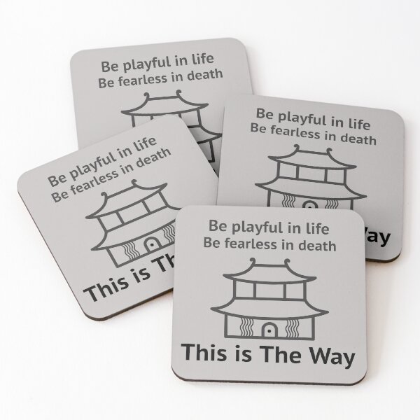 Item preview, BE PLAYFUL IN LIFE BE FEARLESS IN DEATH THIS IS THE WAY  designed and sold by CoopClothing.