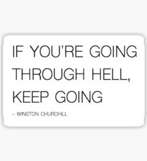GOING THROUGH HELL - WINSTON CHURCHILL Sticker