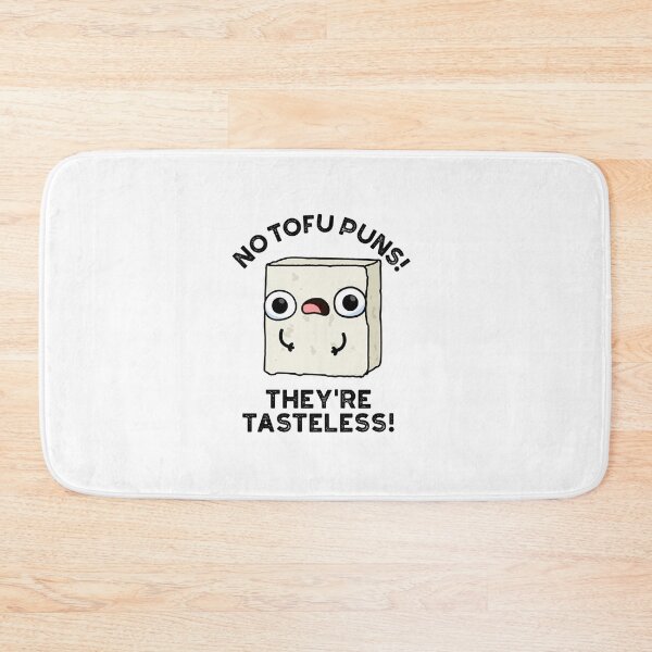 Item preview, No Tofu Puns They're Tasteless Funny Food Puns  designed and sold by punnybone.