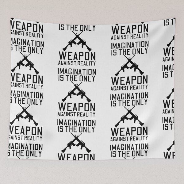 Item preview, Imagination Is The Only Weapon Against Reality designed and sold by SweetAndSpice.