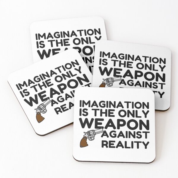 Item preview, Imagination Is The Only Weapon Against Reality designed and sold by SweetAndSpice.
