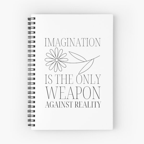 Item preview, Imagination Is The Only Weapon Against Reality designed and sold by SweetAndSpice.