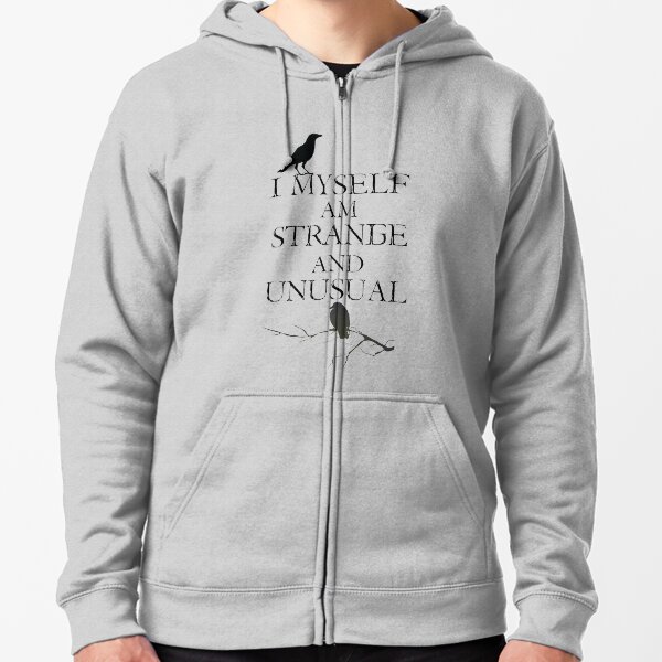 I Myself Am Strange & Unusual Zipped Hoodie