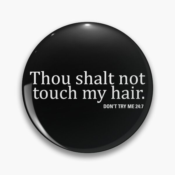 Item preview, Funny Thou Shalt Not Touch My Hair Streetwear designed and sold by gregaf.