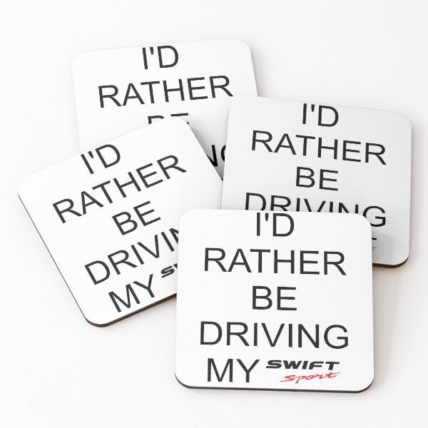 Item preview, I'D RATHER BE DRIVING MY SWIFT Sport designed and sold by ChasingBRoads.