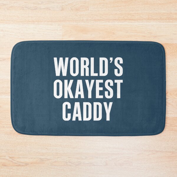 Item preview, Worlds Okayest Caddy designed and sold by CeciLop.