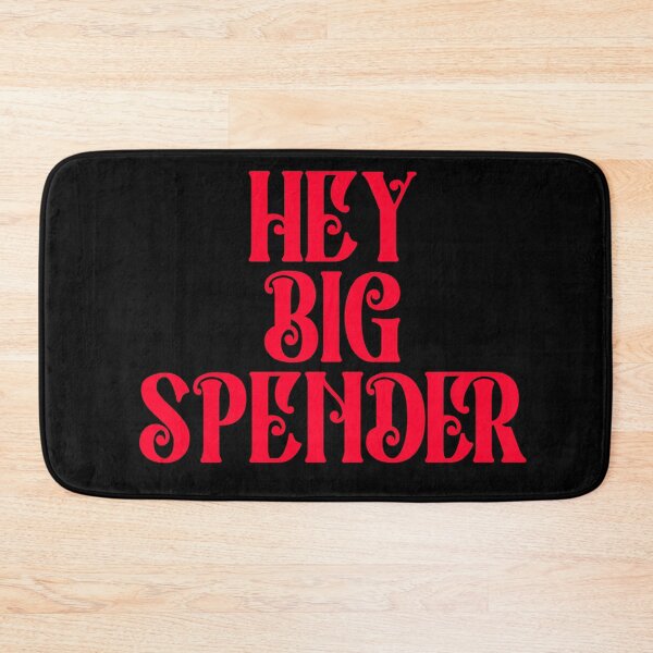 Item preview, HEY BIG SPENDER designed and sold by Theatre Thoughts.
